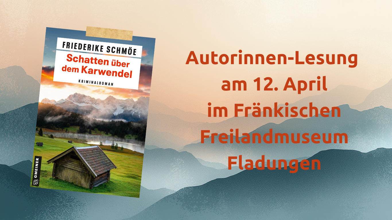 Text: Autorinnen-Lesung am 12. April im Fr&auml;nkischen Freilandmuseum Fladungen, links Buchcover, im Hintergrund Schemen einer Bergkette vor hell orangefarbenem Himmel